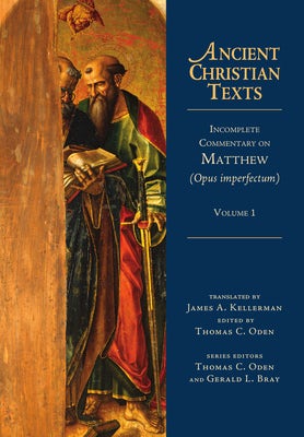 Cover image for Incomplete Commentary on Matthew (Opus Imperfectum), isbn: 9780830829019