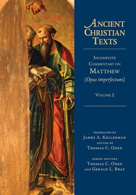 Cover image for Incomplete Commentary on Matthew (Opus Imperfectum), isbn: 9780830829026