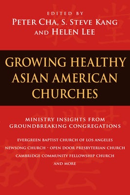 Cover image for Growing Healthy Asian American Churches, isbn: 9780830833252