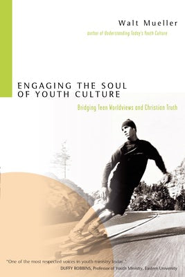 Cover image for Engaging the Soul of Youth Culture, isbn: 9780830833375