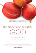 Cover image for The Good and Beautiful God, isbn: 9780830835317