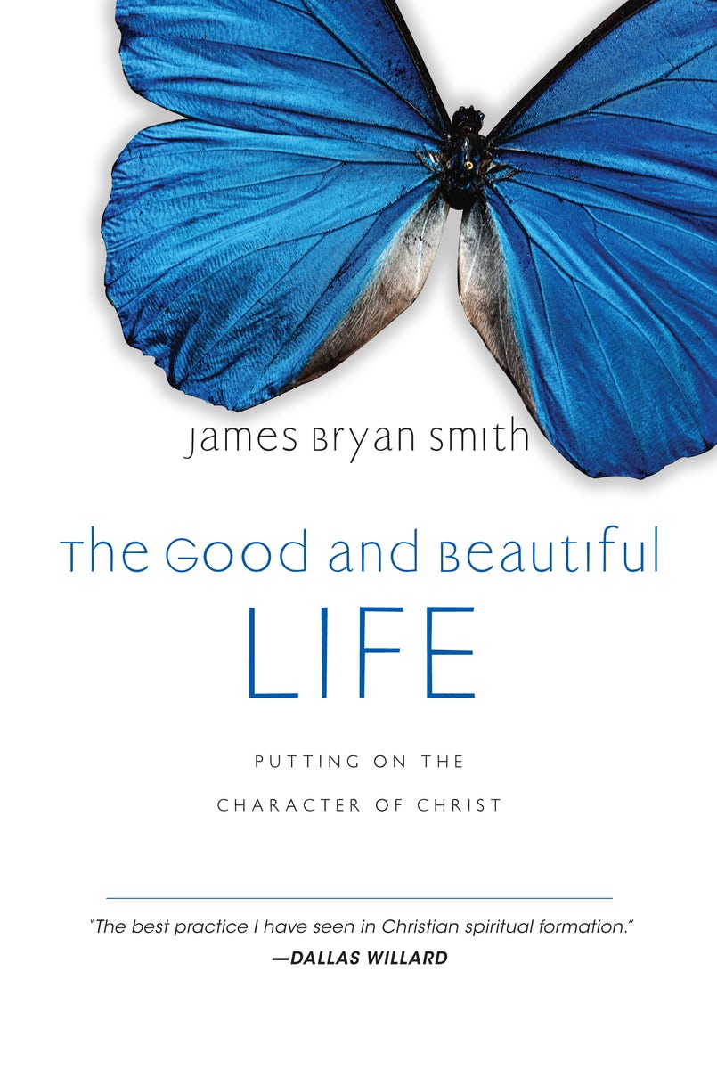 Cover image for The Good and Beautiful Life, isbn: 9780830835324