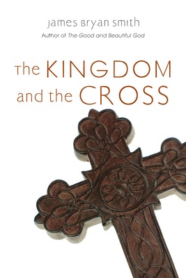 Cover image for The Kingdom and the Cross, isbn: 9780830835492