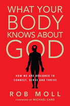 Cover image for What Your Body Knows About God, isbn: 9780830836772
