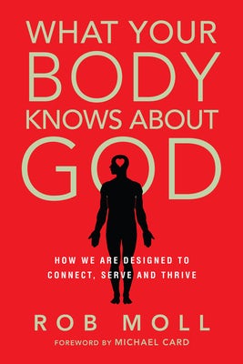 Cover image for What Your Body Knows About God, isbn: 9780830836772