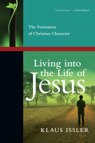 Cover image for Living into the Life of Jesus, isbn: 9780830838110