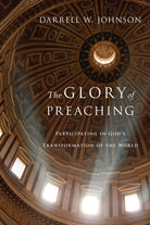 Cover image for The Glory of Preaching, isbn: 9780830838530