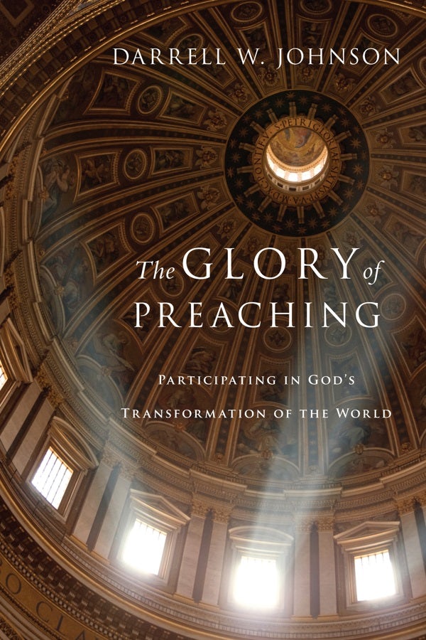 Cover image for The Glory of Preaching, isbn: 9780830838530