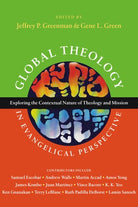 Cover image for Global Theology in Evangelical Perspective, isbn: 9780830839568