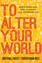 Cover image for To Alter Your World, isbn: 9780830841370