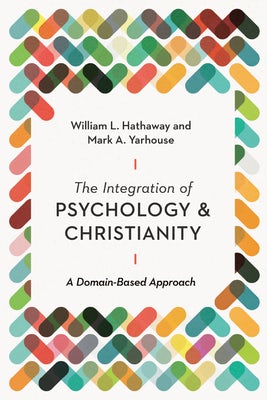 Cover image for The Integration of Psychology and Christianity, isbn: 9780830841837