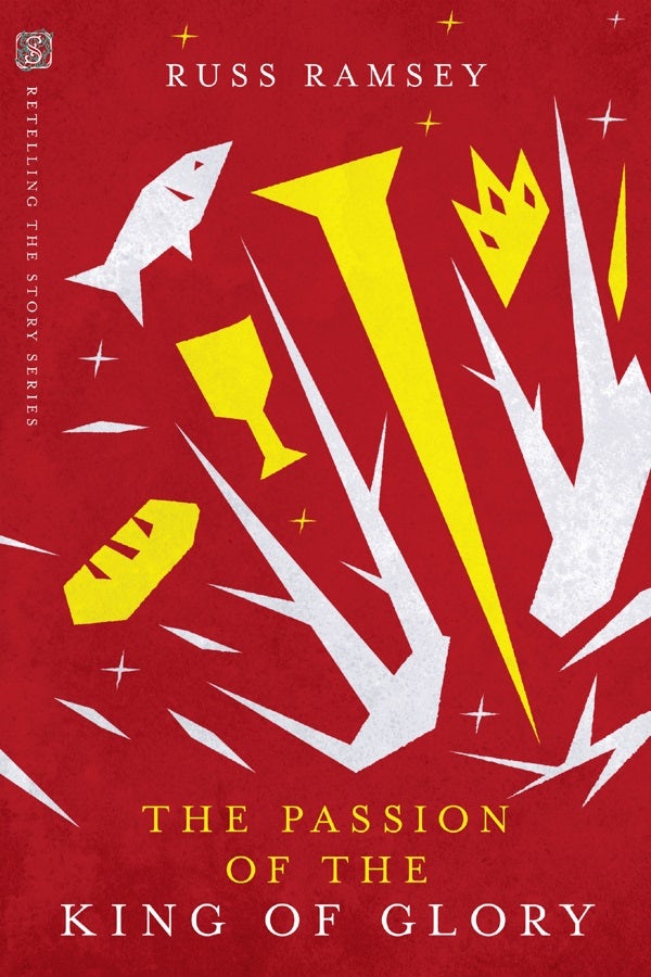 Cover image for The Passion of the King of Glory, isbn: 9780830843992