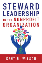Cover image for Steward Leadership in the Nonprofit Organization, isbn: 9780830844678