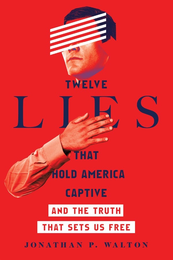 Cover image for Twelve Lies That Hold America Captive, isbn: 9780830845583