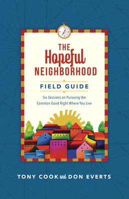 Cover image for The Hopeful Neighborhood Field Guide, isbn: 9780830847327
