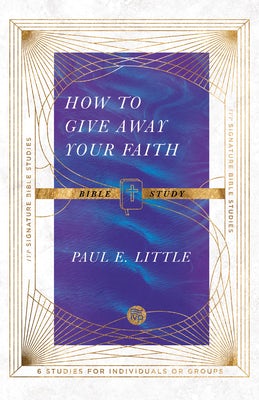 Cover image for How to Give Away Your Faith Bible Study, isbn: 9780830848416
