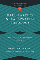 Cover image for Karl Barth's Infralapsarian Theology, isbn: 9780830851324