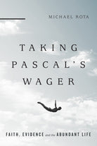Cover image for Taking Pascal's Wager, isbn: 9780830851362