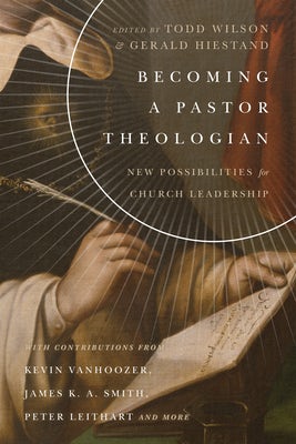 Cover image for Becoming a Pastor Theologian, isbn: 9780830851713