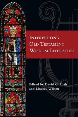 Cover image for Interpreting Old Testament Wisdom Literature, isbn: 9780830851782