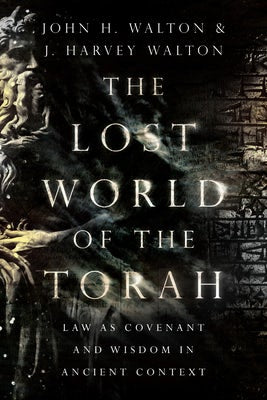 Cover image for The Lost World of the Torah, isbn: 9780830852413