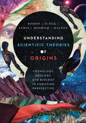 Cover image for Understanding Scientific Theories of Origins, isbn: 9780830852918