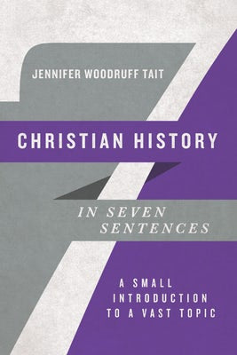 Cover image for Christian History in Seven Sentences, isbn: 9780830854776