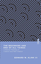 Cover image for The Beginning and End of All Things, isbn: 9780830855223
