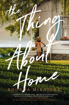 Cover image for The Thing about Home, isbn: 9780840706324