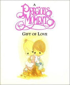 Cover image for A Precious Moments Gift of Love, isbn: 9780840742650