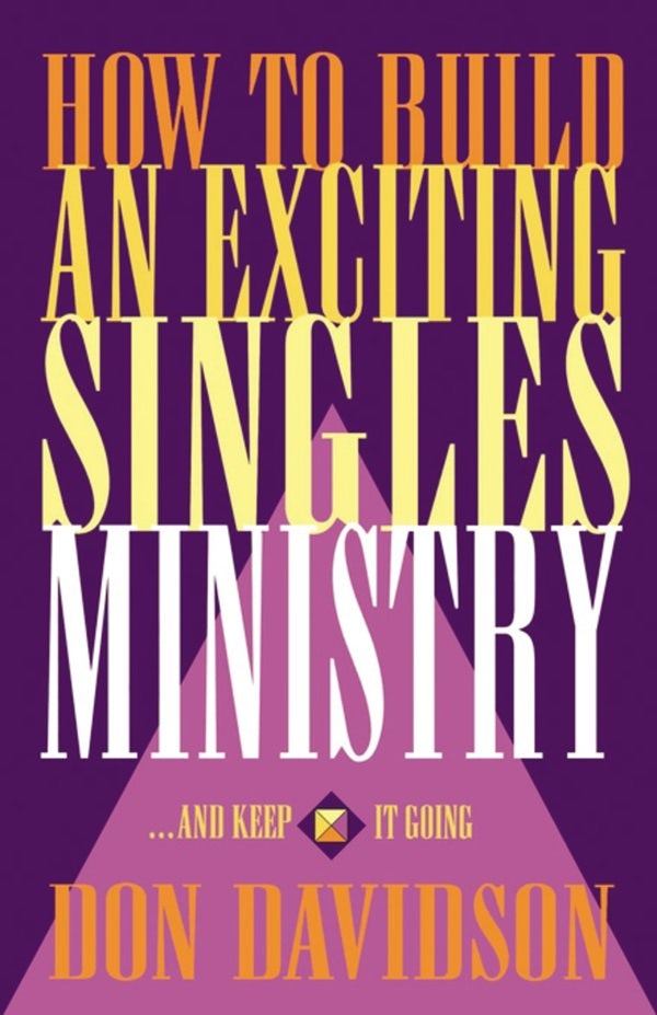 Cover image for How to Build an Exciting Singles Ministry, isbn: 9780840745583