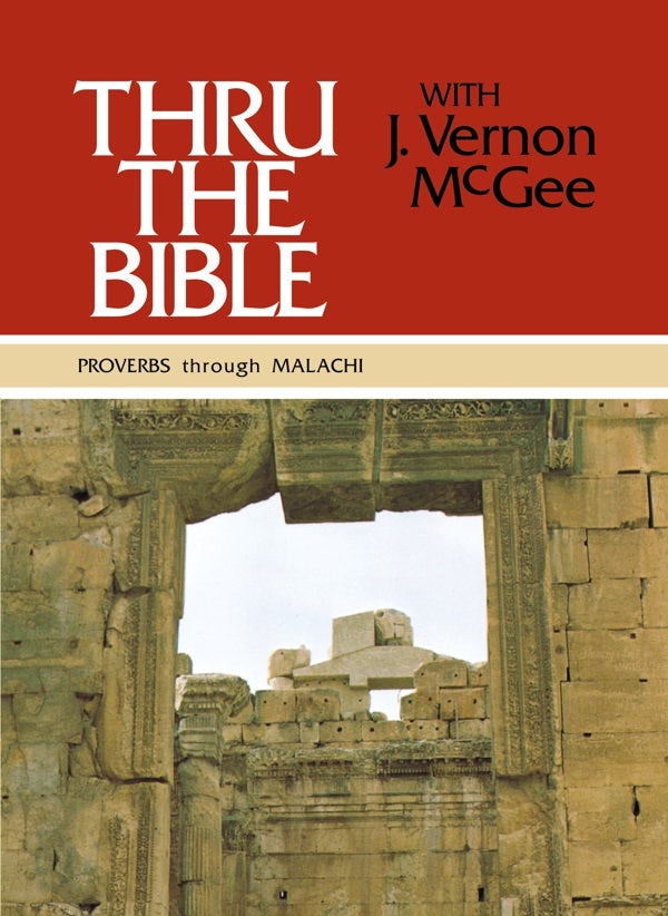 Cover image for Thru the Bible Vol. 3: Proverbs Through Malachi, isbn: 9780840749758