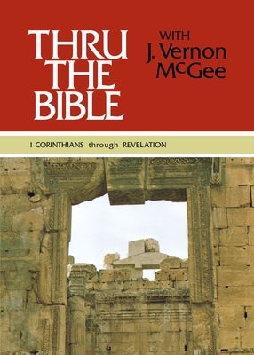 Cover image for Thru the Bible Vol. 5: 1 Corinthians Through Revelation, isbn: 9780840749772