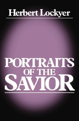 Cover image for Portraits of a Savior, isbn: 9780840758385