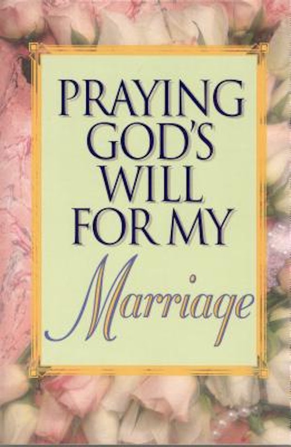 Cover image for Praying God's Will for My Marriage, isbn: 9780840792235