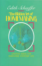 Cover image for The Hidden Art of Homemaking, isbn: 9780842313988
