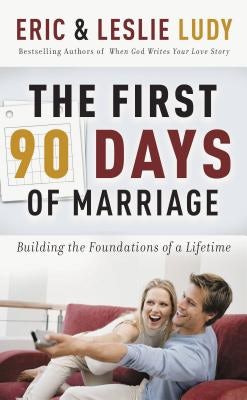 Cover image for The First 90 Days of Marriage, isbn: 9780849905247
