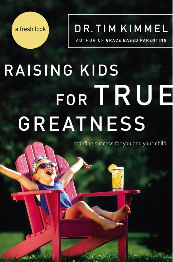 Cover image for Raising Kids for True Greatness, isbn: 9780849909511