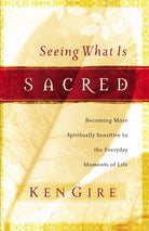 Cover image for Seeing What Is Sacred, isbn: 9780849912689