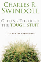 Cover image for Getting Through the Tough Stuff, isbn: 9780849913204