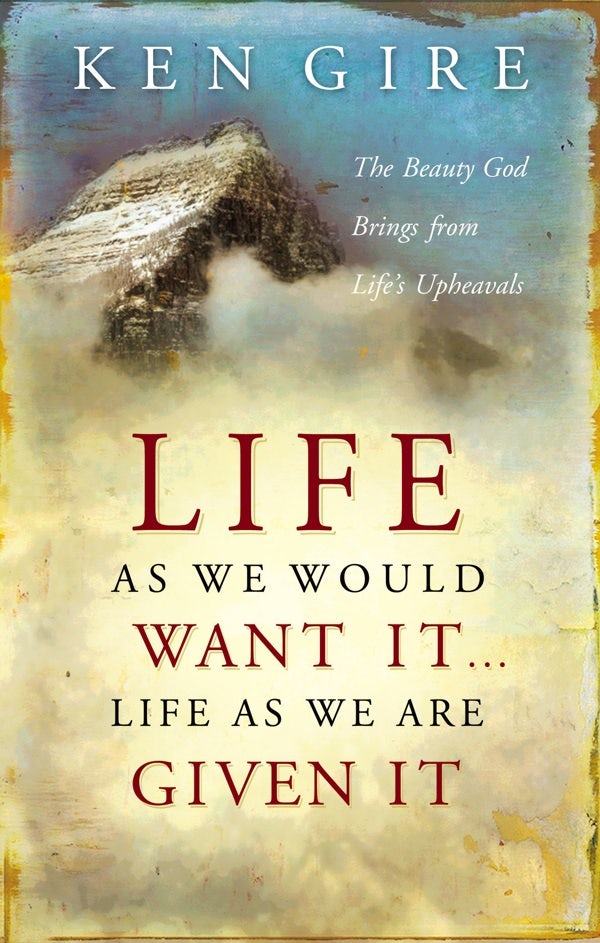 Cover image for Life as We Would Want It . . . Life as We Are Given It, isbn: 9780849914010