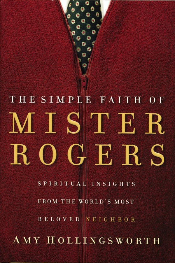 Cover image for The Simple Faith of Mister Rogers, isbn: 9780849918940