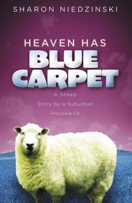 Cover image for Heaven Has Blue Carpet, isbn: 9780849920042