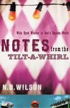 Cover image for Notes from the Tilt-A-Whirl, isbn: 9780849920073