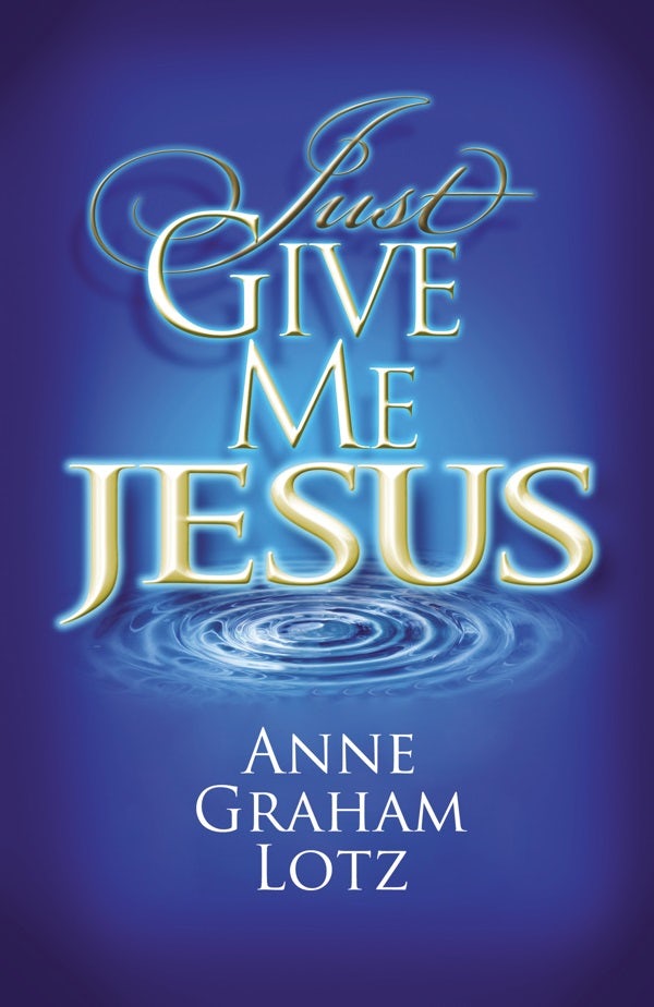 Cover image for Just Give Me Jesus, isbn: 9780849920936
