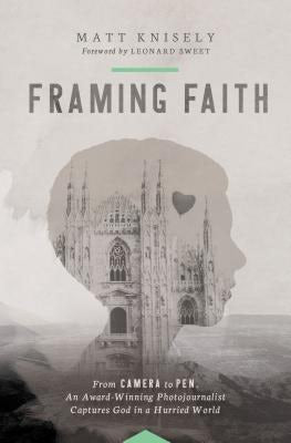 Cover image for Framing Faith, isbn: 9780849921872