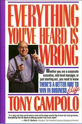 Cover image for Everything You've Heard Is Wrong, isbn: 9780849929212