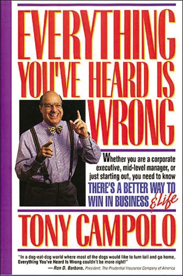 Cover image for Everything You've Heard Is Wrong, isbn: 9780849929212