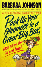 Cover image for Pack Up Your Gloomies in a Great Big Box, Then Sit on the Lid and Laugh!, isbn: 9780849933646