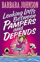 Cover image for Leaking Laffs Between Pampers and Depends, isbn: 9780849937057